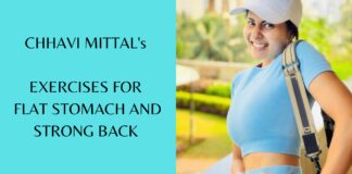 Chhavi Mittal’s exercises for flat stomach and strong back