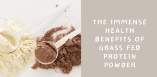 The Immense Health Benefits Of Grass Fed Protein Powder